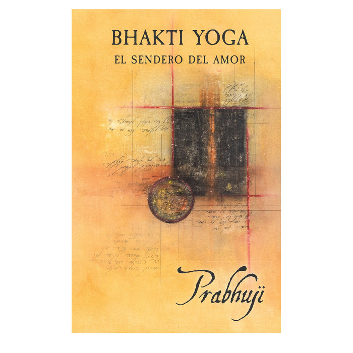 Bhakti yoga - E sendero del amor con Prabhuji (Hard cover - Spanish)