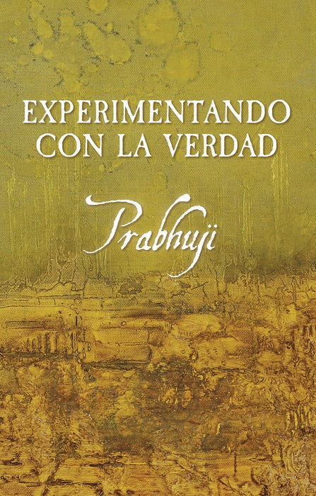 Experimentando con la verdad con Prabhuji (Hard cover - Spanish)