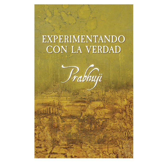 Experimentando con la Verdad con Prabhuji (Paperback - Spanish)