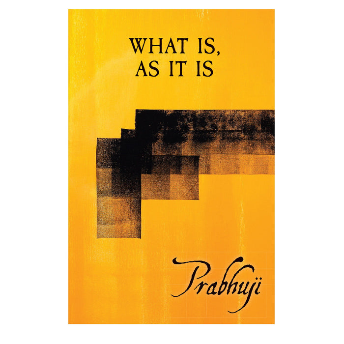 What is, as it is - Satsangs with Prabhuji (Paperback - English)