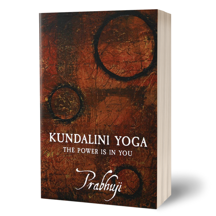 Kundalini yoga - the power is in you by Prabhuji (Paperback - English)